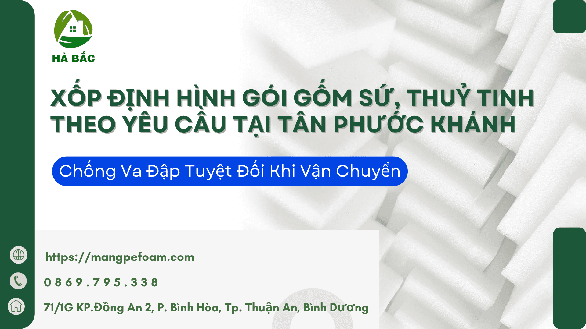 Xốp Định Hình Gói Gốm Sứ, Thuỷ Tinh Theo Yêu Cầu Tại Tân Phước Khánh – Chống Va Đập Tuyệt Đối Khi Vận Chuyển