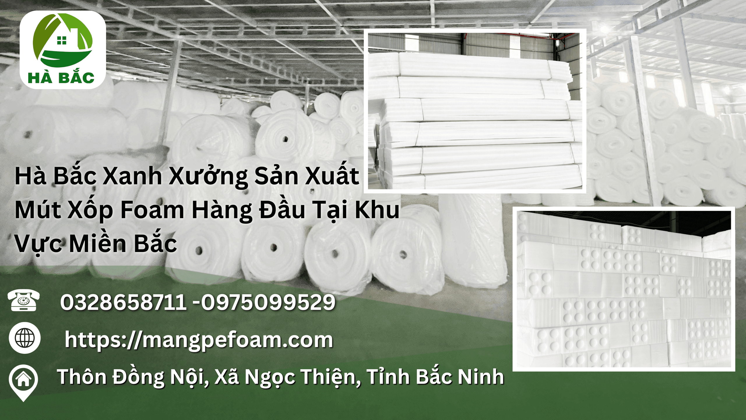 Hà Bắc Xanh Xưởng Sản Xuất Mút Xốp Foam Hàng Đầu Tại Khu Vực Miền Bắc Chuyên Đóng Gói Chống Sốc Hàng Hoá